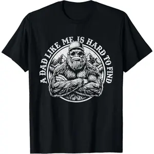 100%cotton A Dad Like Me is Hard to Find Bigfoot Men Dad Fathers Day T-Shirt
