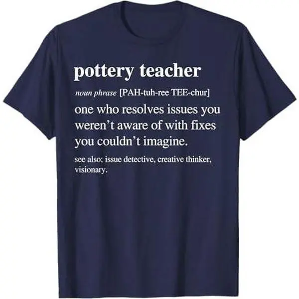 Pottery Teacher Funny Definition Ceramics Clay Retirement T-Shirt