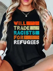 100% Cotton Will Trade Racists For Refugees - Welcome Refugees T-Shirt T-Shirt