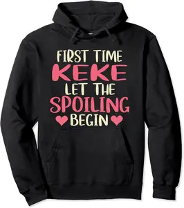 First Time Keke Let The Spoiling Begin - Cute Grandma Pullover Hoodie - Terrancecar Shop 30B09HRCNDCG