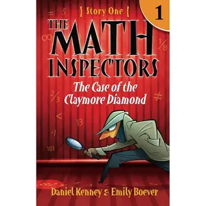 The Math Inspectors: Story One - The Case of the Claymore Diamond Paperback – December 5, 2014