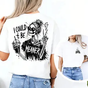 Could Be Meaner Shirt, Skeleton Girl Graphic Tee, Snarky Womens T-shirt