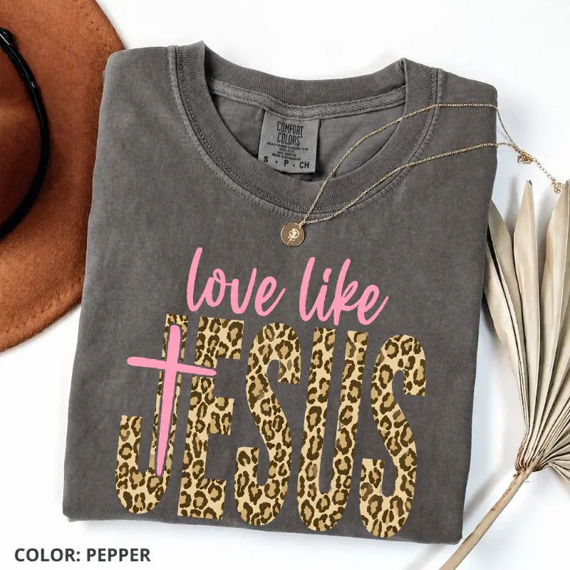Comfort Colors Leopard Love Like Jesus Shirt, Women's Christian Faith Graphic Tee, WWJD Cheetah Print T-Shirt, Trendy Preppy Religious Apparel, Christian Gift, Gift For Her, Women's T-Shirt, Crewneck Top
