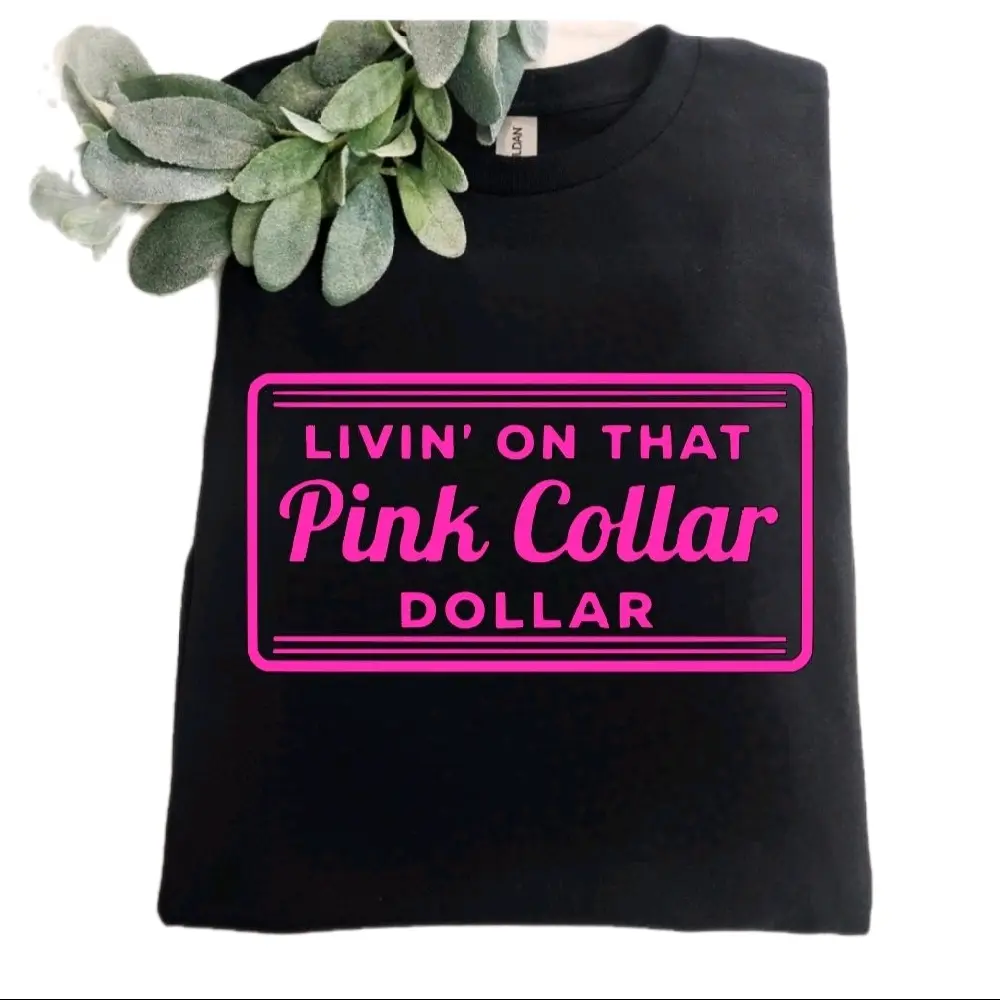 livin on that pink collar dollar tshirt trendy Short sleeve graphic Tshirt teacher nurse life  Casual