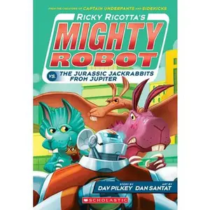 Ricky Ricotta's Mighty Robot vs. the Jurassic Jackrabbits from Jupiter (Ricky Ricotta's Mighty Robot #5): Volume 5 -- Dav Pilkey - Paperback