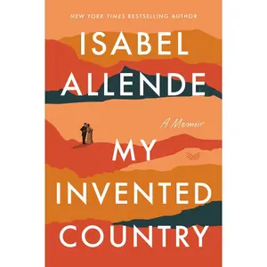 My Invented Country: A Memoir by Isabel Allende [Paperback Book]