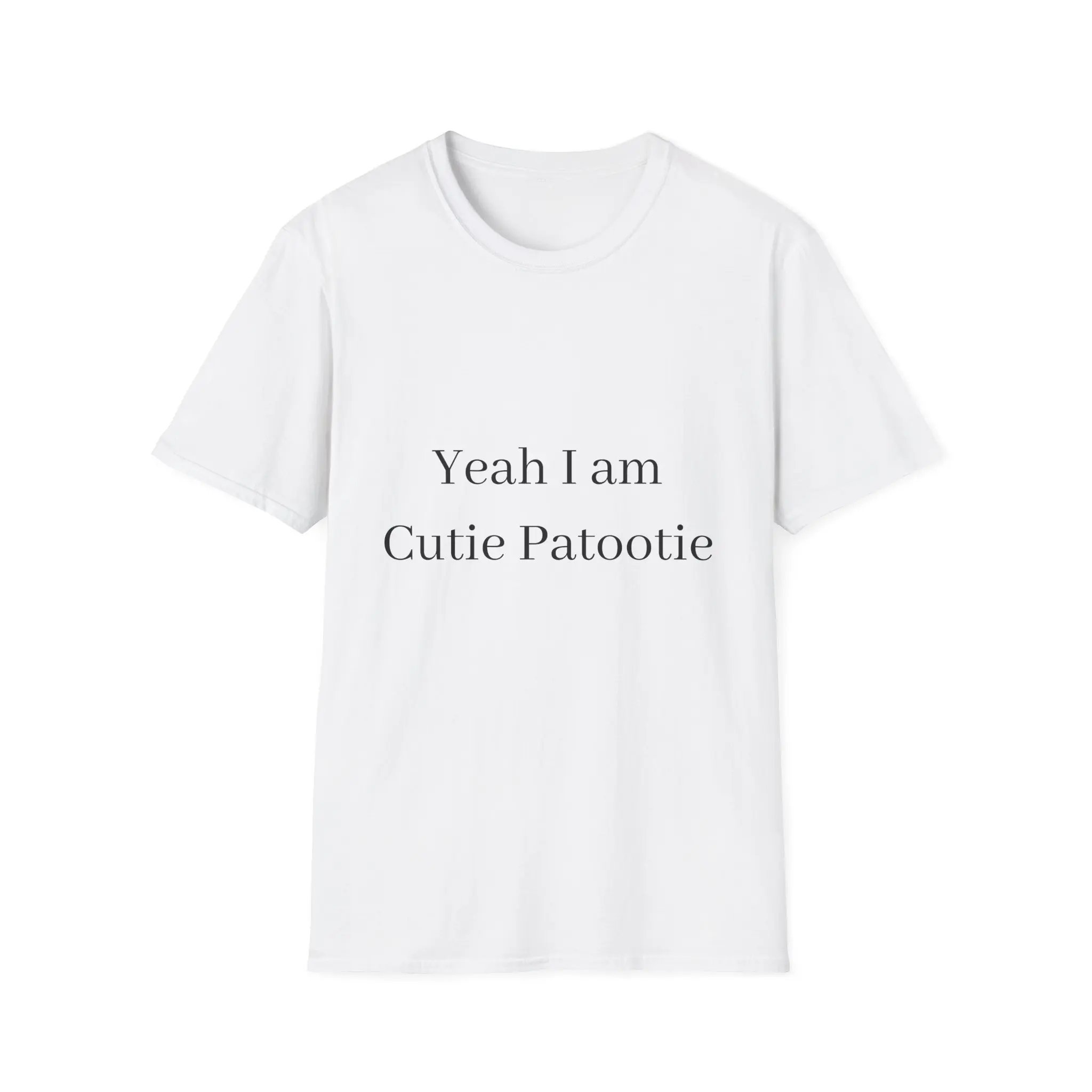 Yeah I Am Cutie Patootie T-Shirt | Funny Text Tee, Casual Graphic Shirt