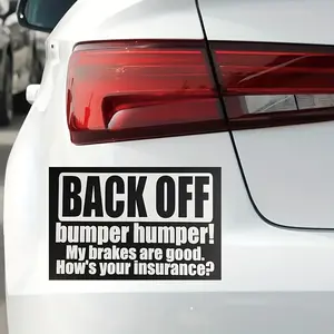 Back off, bumper! My brakes are fine. How's your insurance? Car stickers, decals, scratch covers, waterproof, personalized creative decoration, Vehicle Exterior Decoration