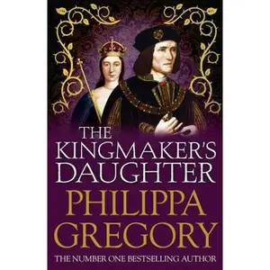 USED-The Kingmaker's Daughter: Cousins' War 4 by Philippa Gregory (Paperback)