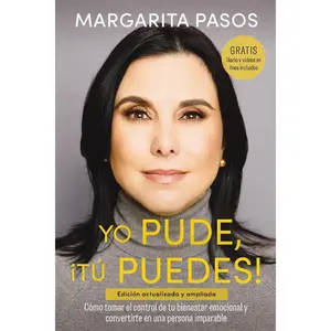 Yo Pude, Tu Puedes: How to Take Control of Your Emotional Well-Being and Become Unstoppable - Revised and Expanded Edition - Spanish Language Paperback Self-Help Book for Emotional Wellness Enthusiasts