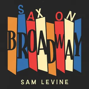 Sam Levine - Sax On Broadway  [COMPACT DISC - CD] With Booklet