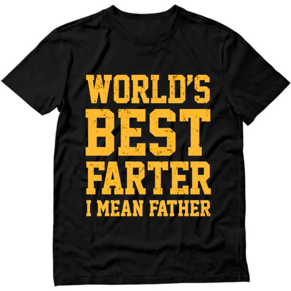 World's Best Farter I Mean Father Funny Dad T-Shirt, Father's Day Humor Gift