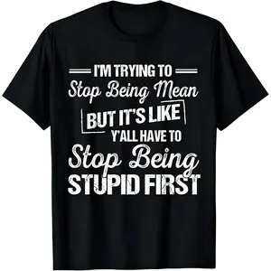 "I'm Working on Being Nicer" Funny Tee T-Shirt for Men & Women, Everyone Needs to Wear This Slogan, Round Neck Short Sleeve, Soft Breathable Elastic Cotton, Regular Fit, Machine Washable, Daily & Outdoor Casual Wear