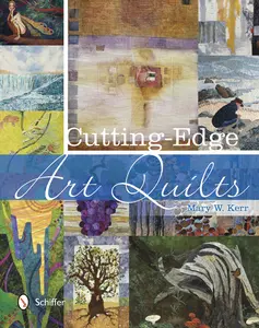 USED-Cutting-Edge Art Quilts by Kerr, Mary W. (Hardcover)