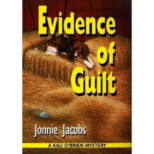 USED-Evidence of Guilt: A Kali O'Brien Mystery (Kali O'Brien Mysteries) by Jonnie Jacobs (Hardcover)