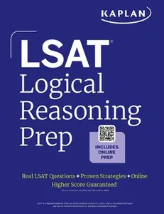 LSAT Logical Reasoning Prep: Complete Strategies and Tactics for Success on the LSAT Logical Reasoning Sections -- Kaplan Test Prep, Paperback