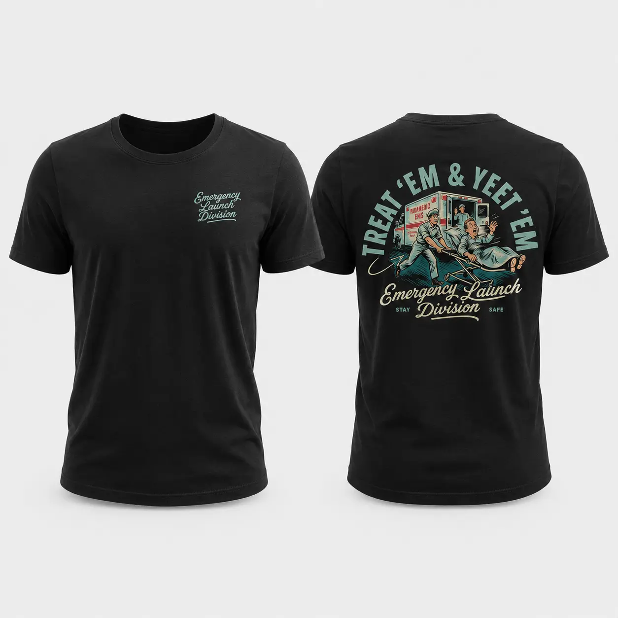 Treat ’Em & Yeet ’Em EMT T-Shirt – Funny Paramedic EMS Graphic Tee, Emergency Medical Technician First Responder Gift, Shirt for Men