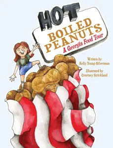 USED-Hot Boiled Peanuts: A Georgia Food Tour by Young-Silverman, Kelly (Hardcover)