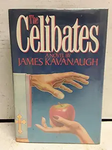 USED-The Celibates by James Kavanaugh (Hardcover)