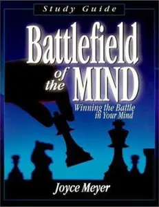 USED-Battlefield of the Mind: Winning the Battle in Your Mind (Study Guide) by Joyce Meyer (Paperback)
