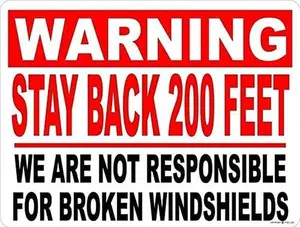 Street Sign Warning Plaque Warning Stay Back 200 Feet Not Responsible for Broken Windshields Decal for Fleet Vehicles Other Company Vehicles Sign Office Sign Safety Aluminum Sign 8 X 12 Inch