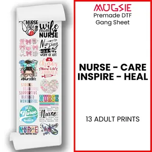 Nurse Care Inspire Heal DTF Transfer 22x60 Premade Gang Sheets