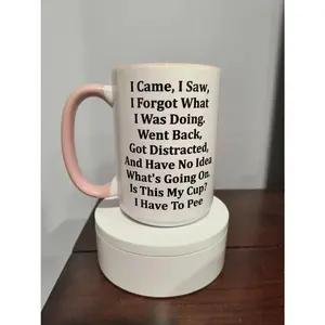 I Came I Saw I Forgot What I Was Doing I have To Pee Mug Gift For Mom Gift For Dad Mother's Day Mug Father's Day Mug Humorous Mug Funny Mug