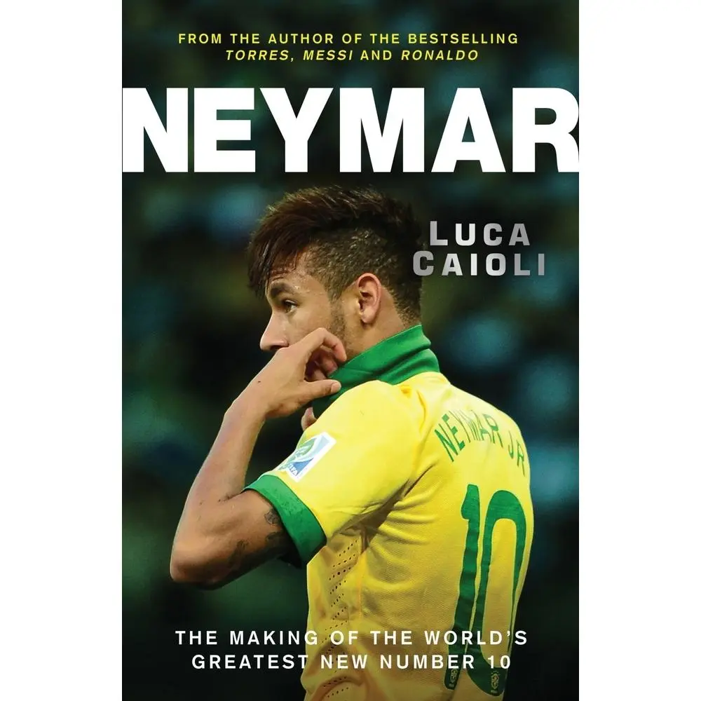 Used Paperback Book - Neymar: The Making of the World's Greatest New Number 10 by Luca Caioli (English) - Biography, Soccer, 184831681x, Exclusive Private Access, First Book About Neymar