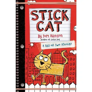 Stick Cat: A Tail of Two Kitties (Stick Cat: Volume Number 1) by Tom Watson [Hardback Book]