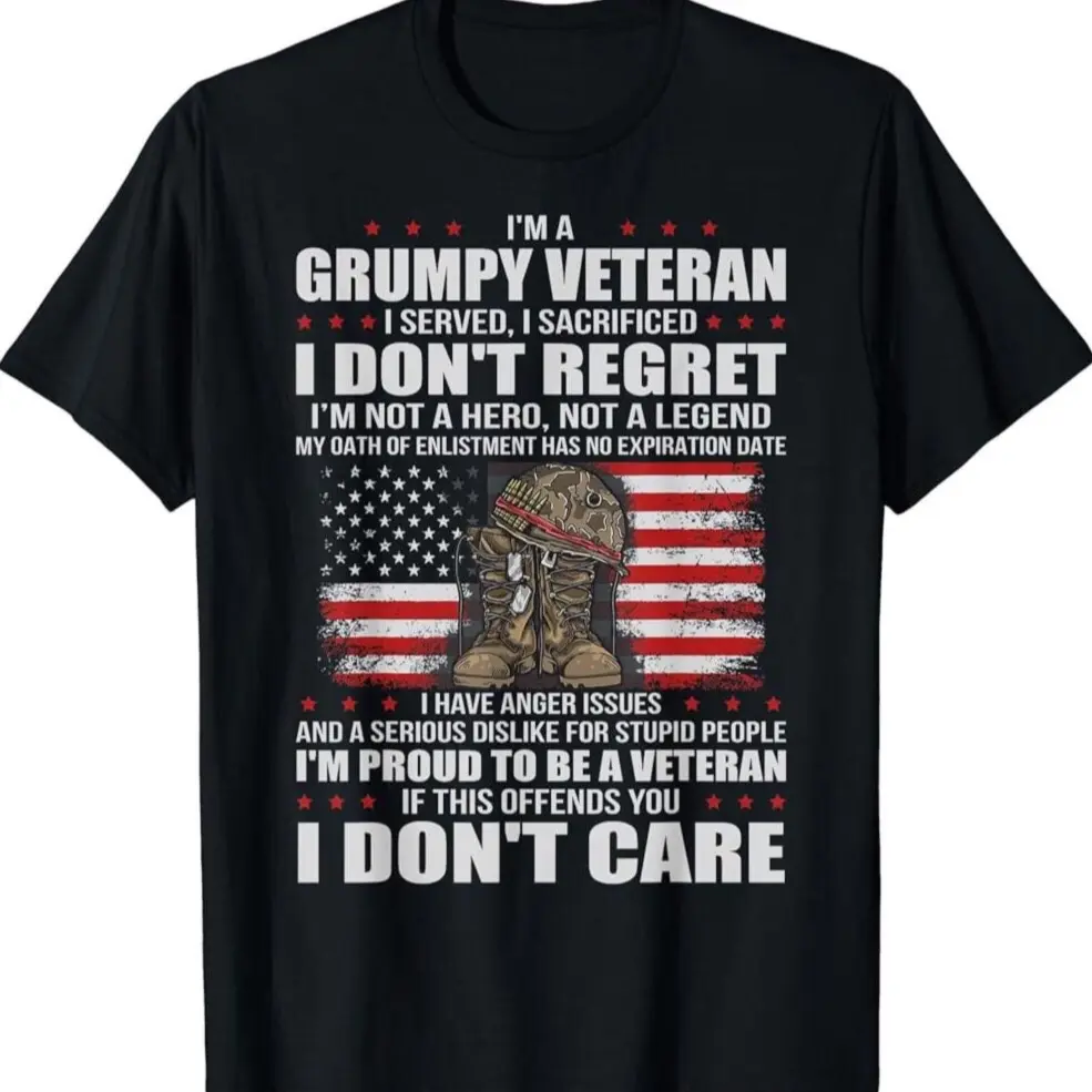 I'm A Grumpy Veteran I Served I Sacrificed - Us Veteran T-shirt