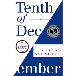 Tenth of December: Stories -- George Saunders - Paperback