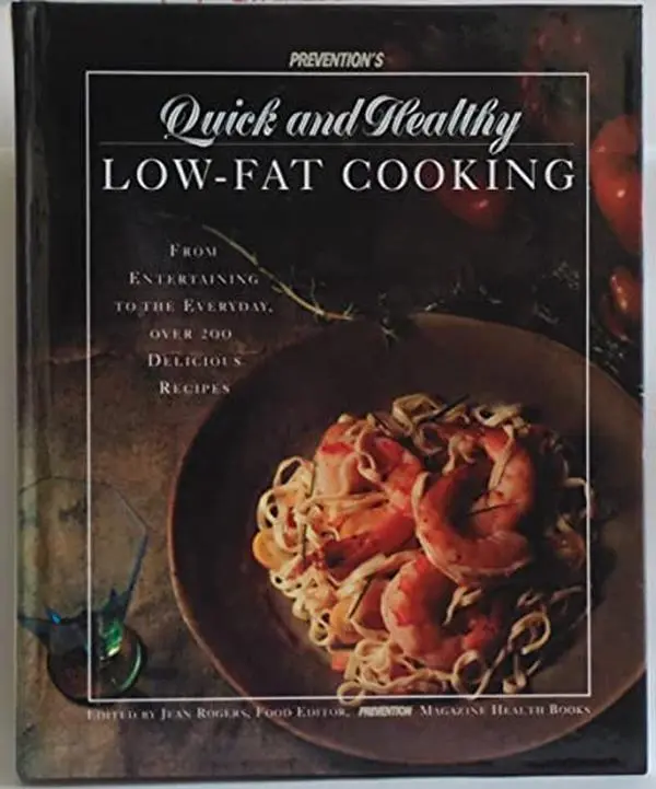USED Prevention's Quick, Healthy Low-Fat Cooking: Easy Recipe Hardcover Cookbook by Jean Rogers (1993 Edition, English, 306 Pages, 1.8 lbs, Very Good, Home Cooking, Quick Dinner Ideas, Over 200 Delicious Recipes), Healthy Cookbook