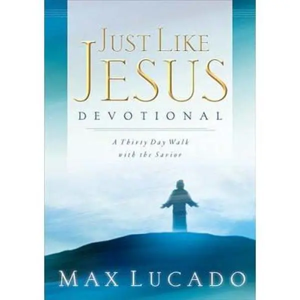 USED Book - Just Like Jesus Devotional: A Thirty Day Walk With the Savior by Max Lucado (Hardcover) - english