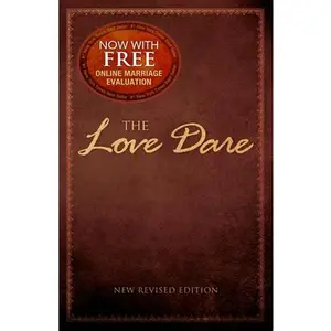 The Love Dare: Now with Free on the internet Marriage Evaluation -- Alex Kendrick - Paperback