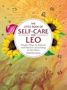 USED-The Little Book of Self-Care for Leo: Simple Ways to Refresh and Restore--According to the Stars by Stellas, Constance (Hardcover)