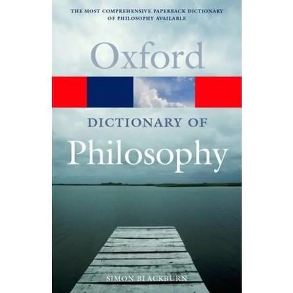 Used Book - The Oxford Dictionary of Philosophy (Oxford Quick Reference), Authoritative Soft Cover by Simon Blackburn, 2,500 Entries with Biographical Entries, English