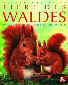 USED-Wissen mit Pfiff. Tiere des Waldes: Was Kinder erfahren und verstehen wollen by Émilie Beaumont (Hardcover)
