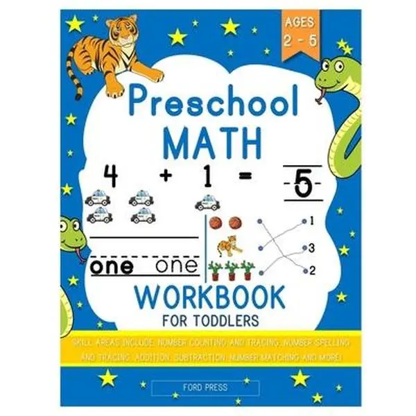 Preschool Math Workbook for Toddlers: Beginner Math Preschool Learning Book with Shapes, Numbers 1-10, Alphabet, Pre-Writing, Pre-Reading, and More fo -- Ford Press, Paperback