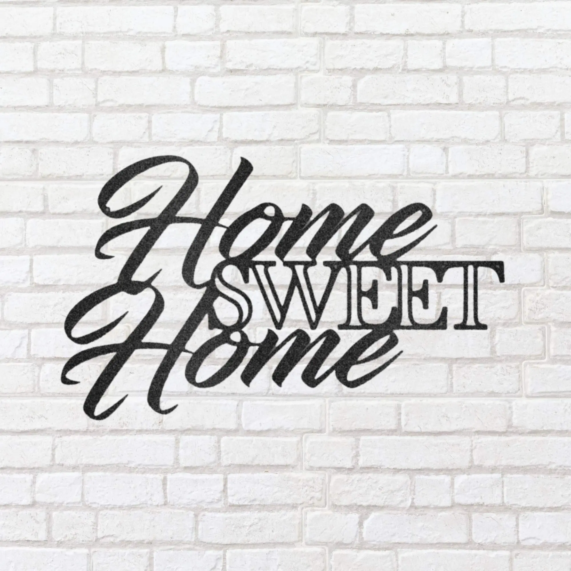 Home Sweet Home"- Custom Metal Sign - Inspirational Quote