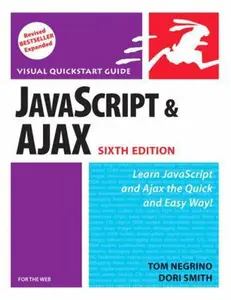 USED-JavaScript and Ajax for the Web, Sixth Edition by Tom Negrino (Paperback)