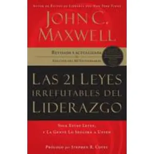 USED-Las 21 Leyes Irrefutables del Liderazgo: Siga Estas Leyes, Y La Gente Lo Seguir? a Usted by Maxwell, John C. (Paperback)