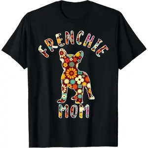 100% Cotton Frenchie Mom Frenchie Mama Funny French Bulldog Owner Men Women T-Shirt