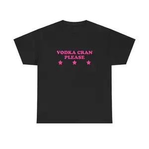Vodka Cran Please Unisex Tee Y2K Iconic Funny It Girl Sarcastic Shirt Sassy Edgy Party Chaotic Bar Frat Cute Going Out Top Gift, Adult funny T-shirt, Gift for Woman and Man