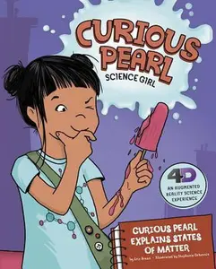 USED-Curious Pearl Explains States of Matter: 4D an Augmented Reality Science Experience by Braun, Eric (Paperback)