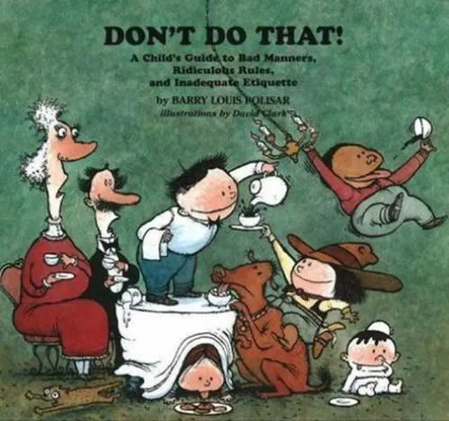 USED Book - Don't Do That!: A Child's Guide to Bad Manners, Ridiculous Rules and Inadequate Ettiquette by Polisar, Barry Louis (Hardcover) - english