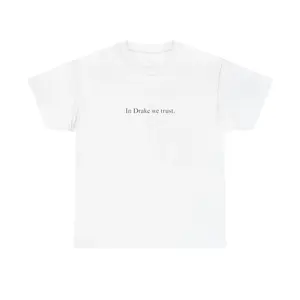 Trust in Drake T Shirt White