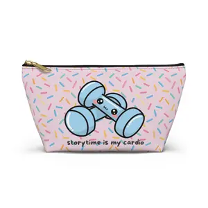 Librarian on Duty | Storytime Is My Cardio Accessory Pouch | T-Bottom Makeup Bag