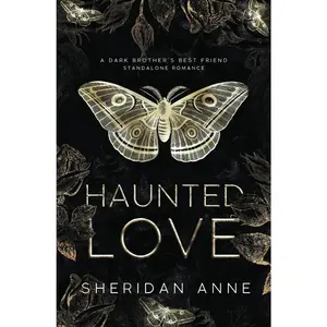 Haunted Love: A Dark Brother's Best Friend Standalone Romance Paperback