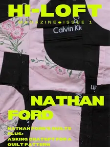 HI-LOFT Quilt and Textile Zine Issue 1 feat. Nathan Ford