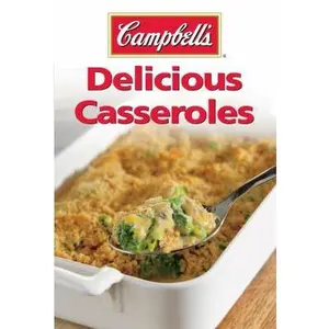 USED-Campbell's Delicious Casseroles by Campbell Soup Company (Unknown)